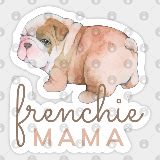 Frenchie Mama Sticker by Mplanet